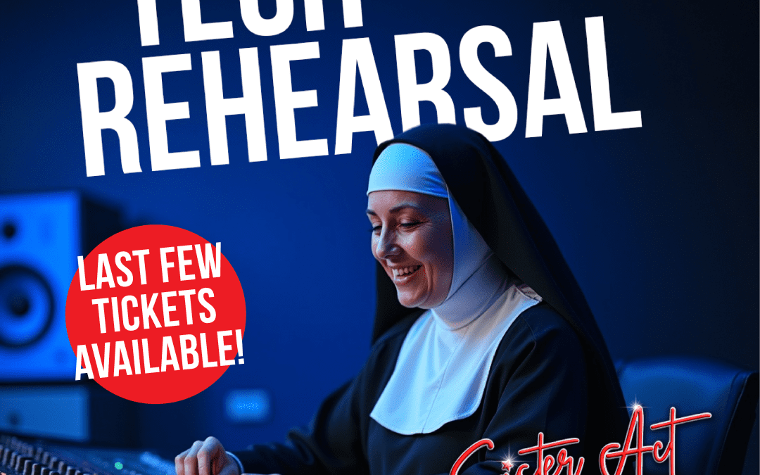 Tech Day Has Arrived for Sister Act!